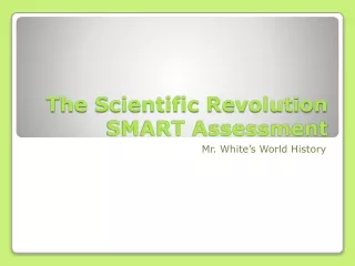 The Scientific Revolution SMART Assessment