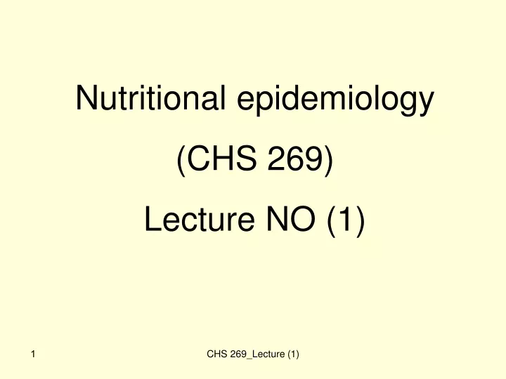 nutritional epidemiology chs 269 lecture no 1