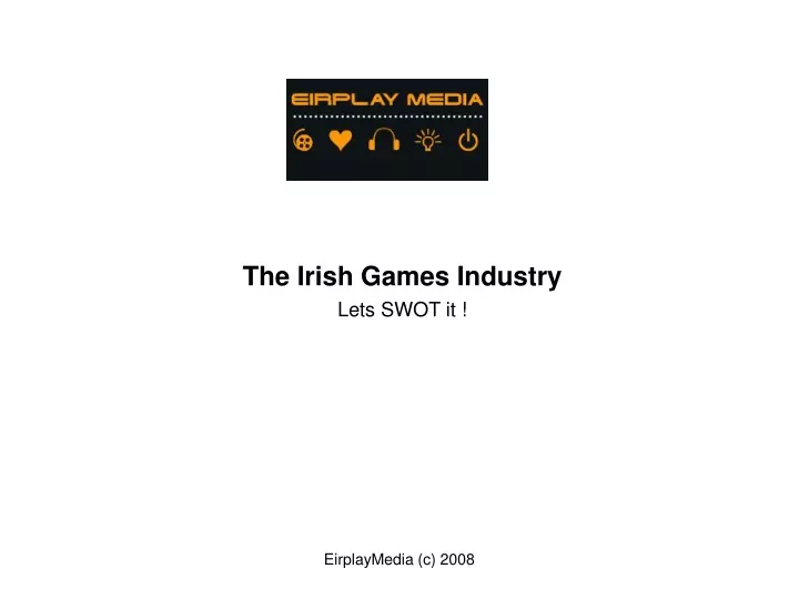 the irish games industry lets swot it