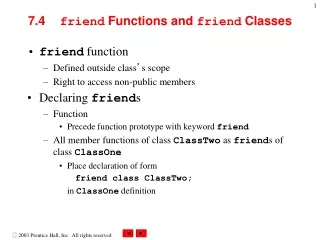 7.4  	 friend  Functions and  friend  Classes