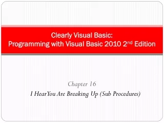 Clearly Visual Basic:  Programming with Visual Basic 2010 2 nd  Edition