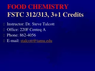 FOOD CHEMISTRY FSTC 312/313, 3+1 Credits