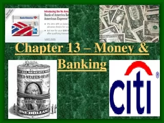 Chapter 13 – Money &amp; Banking