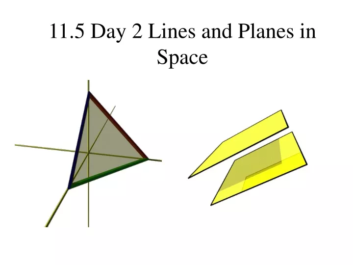 11 5 day 2 lines and planes in space