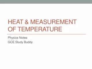 Heat &amp; measurement of Temperature