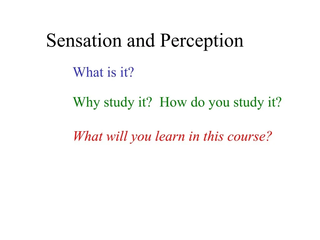 PPT - Sensation and Perception PowerPoint Presentation, free download ...