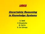 URKS Uncertainty Reasoning in Knowledge Systems