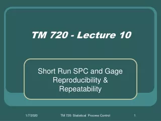 TM 720 - Lecture 10