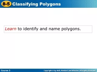 Learn  to identify and name polygons.
