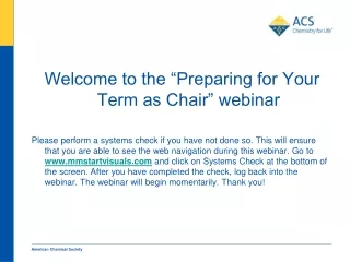 Welcome to the “Preparing for Your Term as Chair” webinar