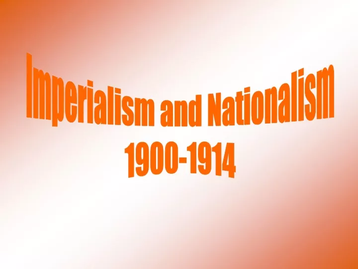imperialism and nationalism 1900 1914