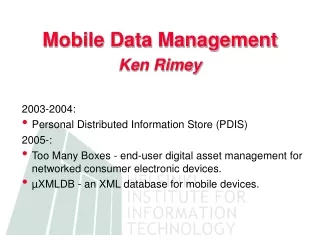 Mobile Data Management Ken Rimey