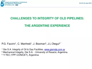 CHALLENGES TO INTEGRITY OF OLD PIPELINES:  THE ARGENTINE EXPERIENCE