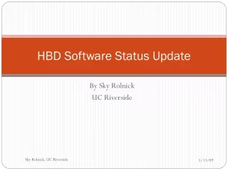 HBD Software Status Update