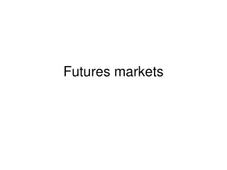 Futures markets