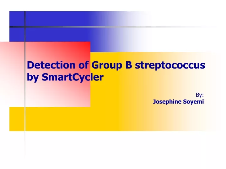 detection of group b streptococcus by smartcycler