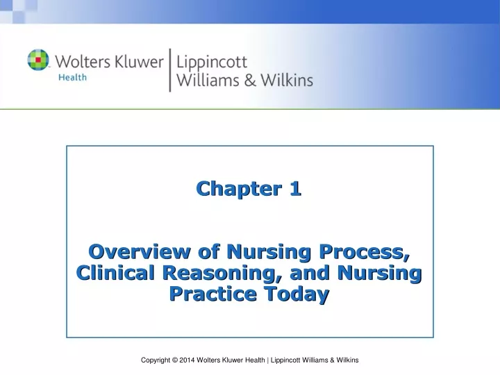 chapter 1 overview of nursing process clinical reasoning and nursing practice today