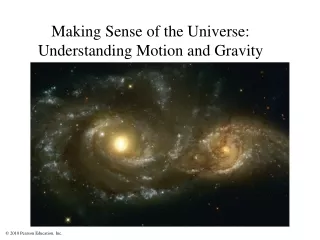 Making Sense of the Universe: Understanding Motion and Gravity