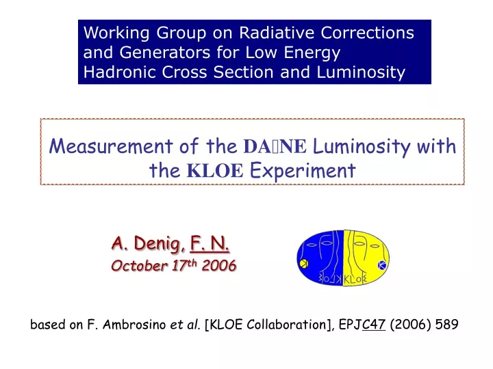 measurement of the da ne luminosity with the kloe experiment