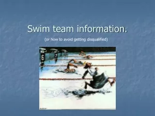Swim team information.