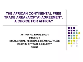 THE AFRICAN CONTINENTAL FREE TRADE AREA (AfCFTA) AGREEMENT: A CHOICE FOR AFRICA?