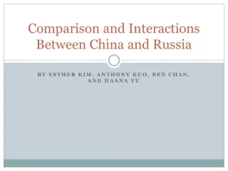 Comparison and Interactions Between China and Russia