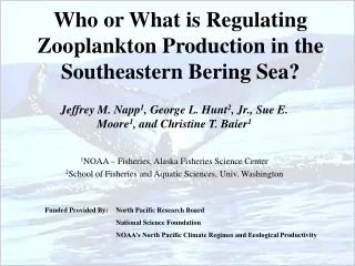 Who or What is Regulating Zooplankton Production in the Southeastern Bering Sea?