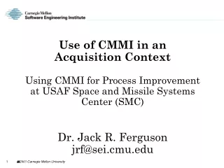 Outline Purpose-Approach Process Adapting CMMI for acquisition Notes on the experience