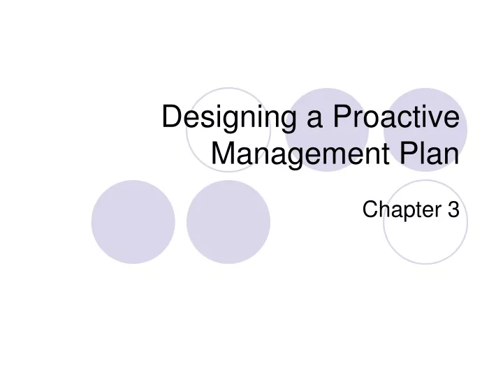 designing a proactive management plan