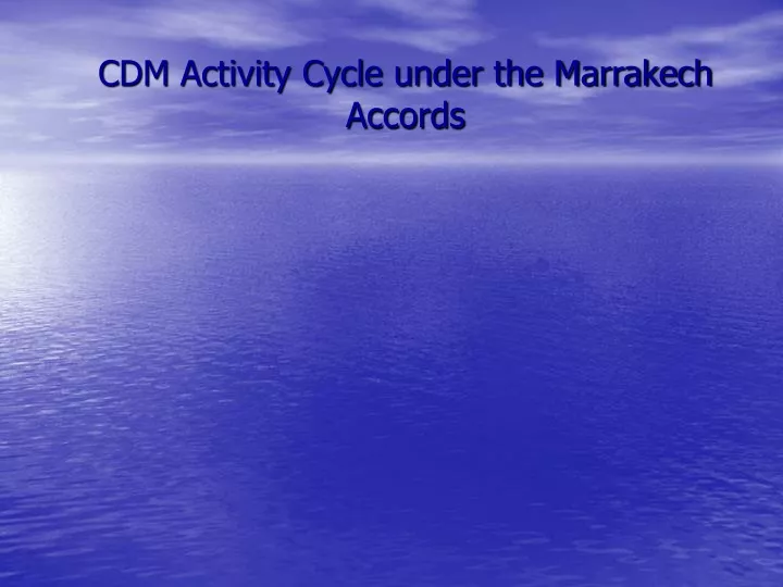 cdm activity cycle under the marrakech accords