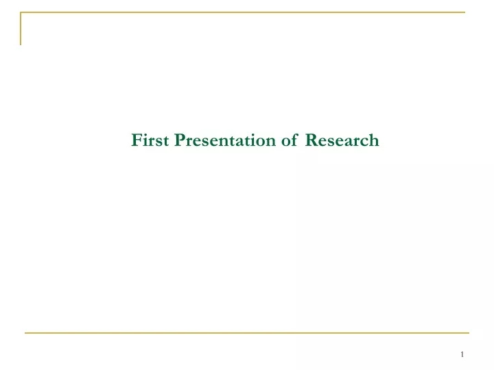 first presentation of research