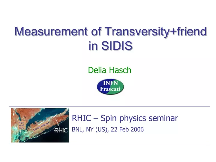 measurement of transversity friend in sidis