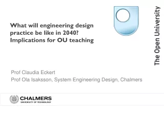 What will engineering design practice be like in 2040? Implications for OU teaching