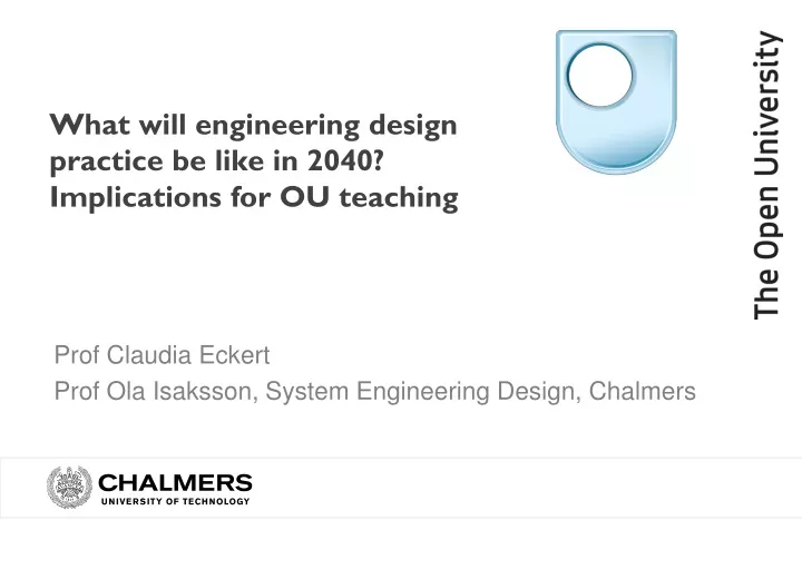 what will engineering design practice be like in 2040 implications for ou teaching