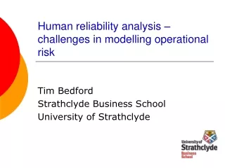 Human reliability analysis – challenges in modelling operational risk