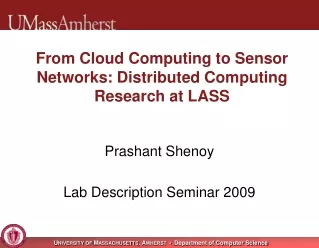 From Cloud Computing to Sensor Networks: Distributed Computing Research at LASS