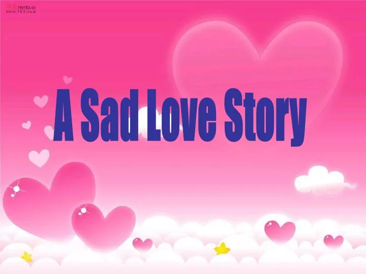 a sad love story