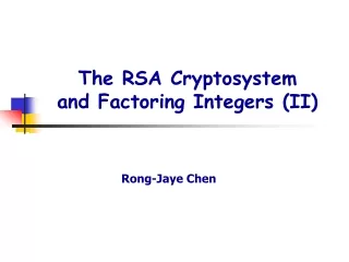 The RSA Cryptosystem and Factoring Integers (II)