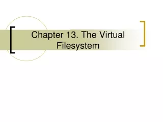 Chapter 13. The Virtual Filesystem