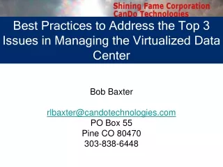 Bob Baxter rlbaxter@candotechnologies PO Box 55 Pine CO 80470 303-838-6448