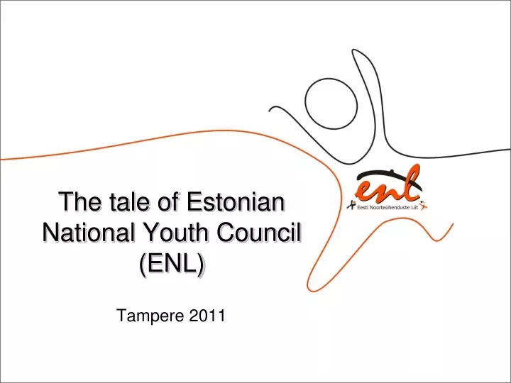 the tale of estonian national youth council enl tampere 2011