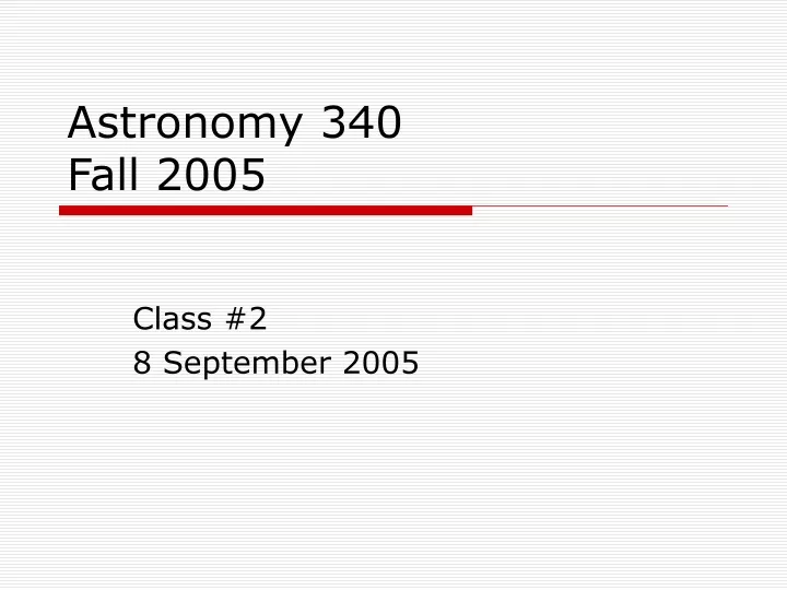 astronomy 340 fall 2005
