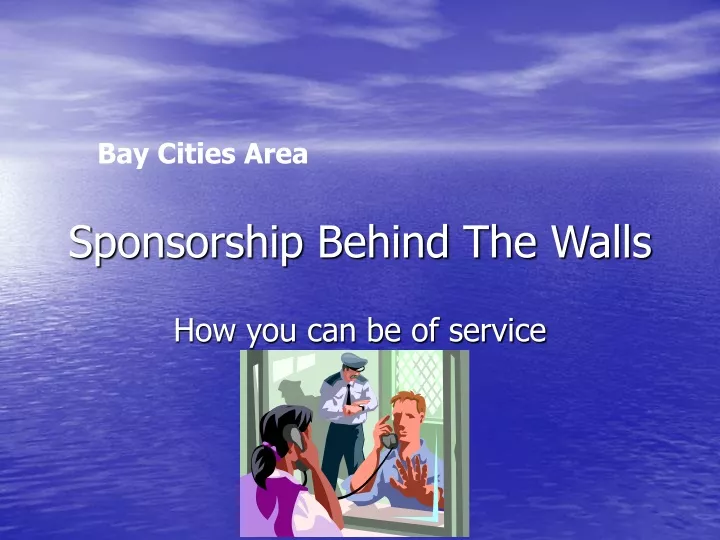 sponsorship behind the walls