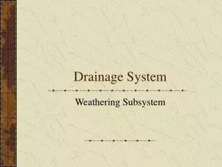 Drainage System