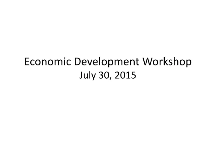 economic development workshop july 30 2015