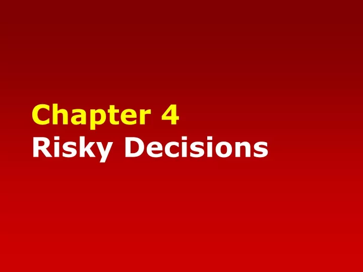 chapter 4 risky decisions
