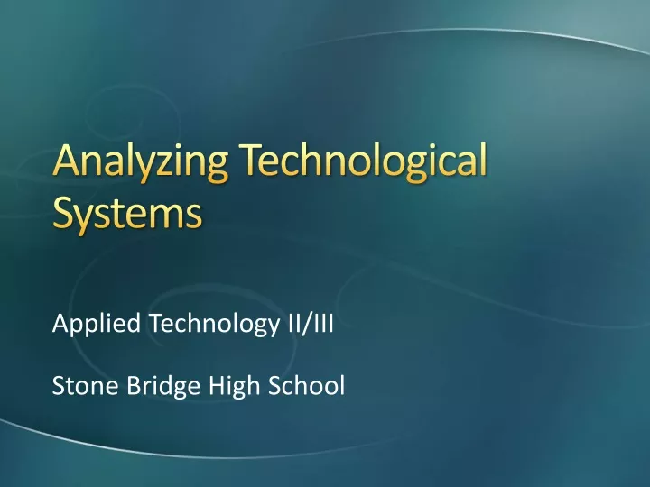 analyzing technological systems
