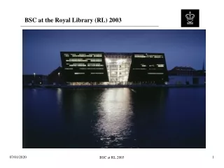 BSC at the Royal Library (RL) 2003