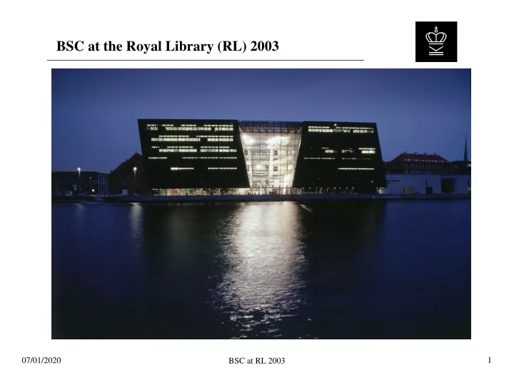 bsc at the royal library rl 2003