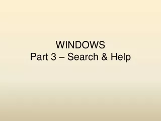 WINDOWS Part 3 – Search &amp; Help